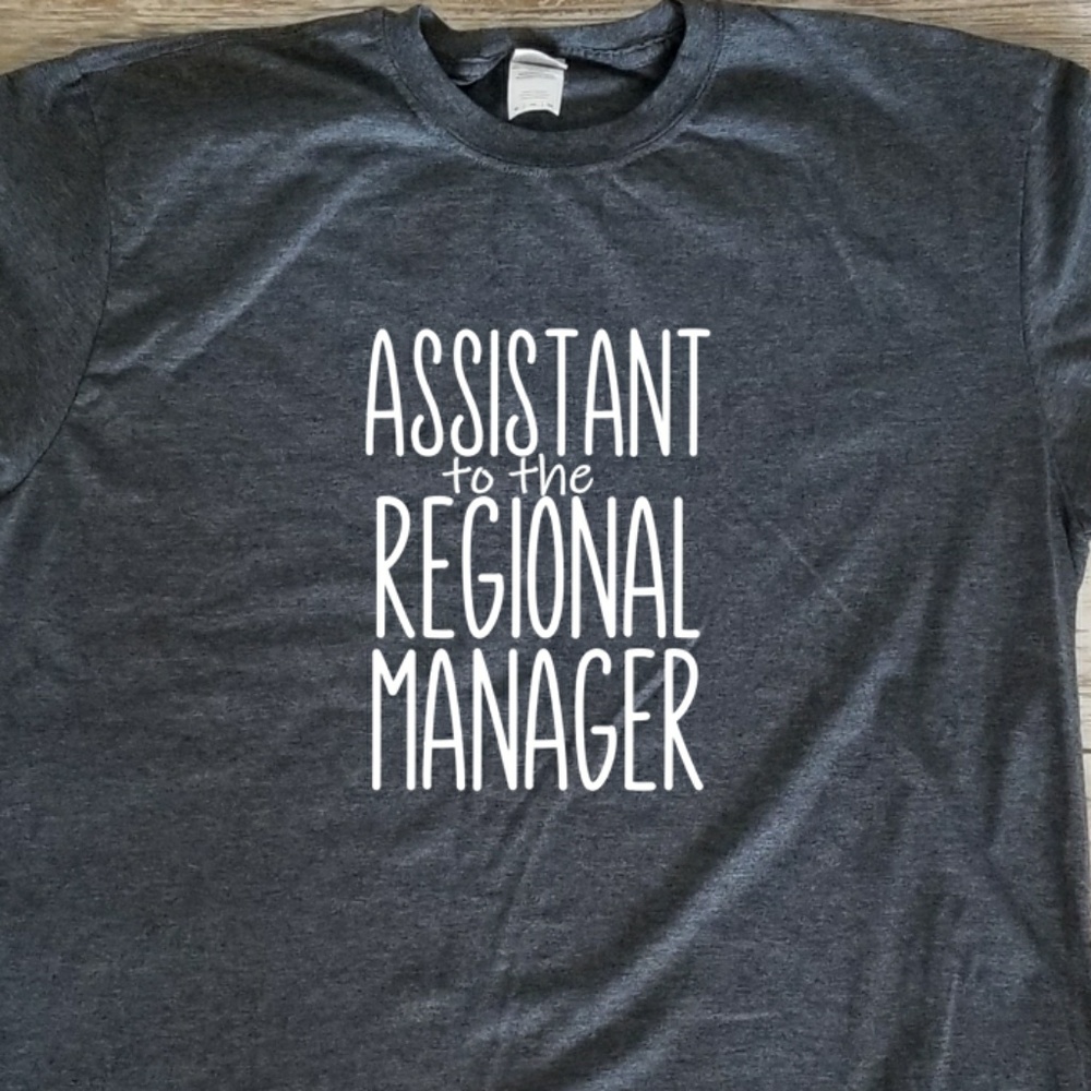 Assistant To The Regional Manager - office tshirt